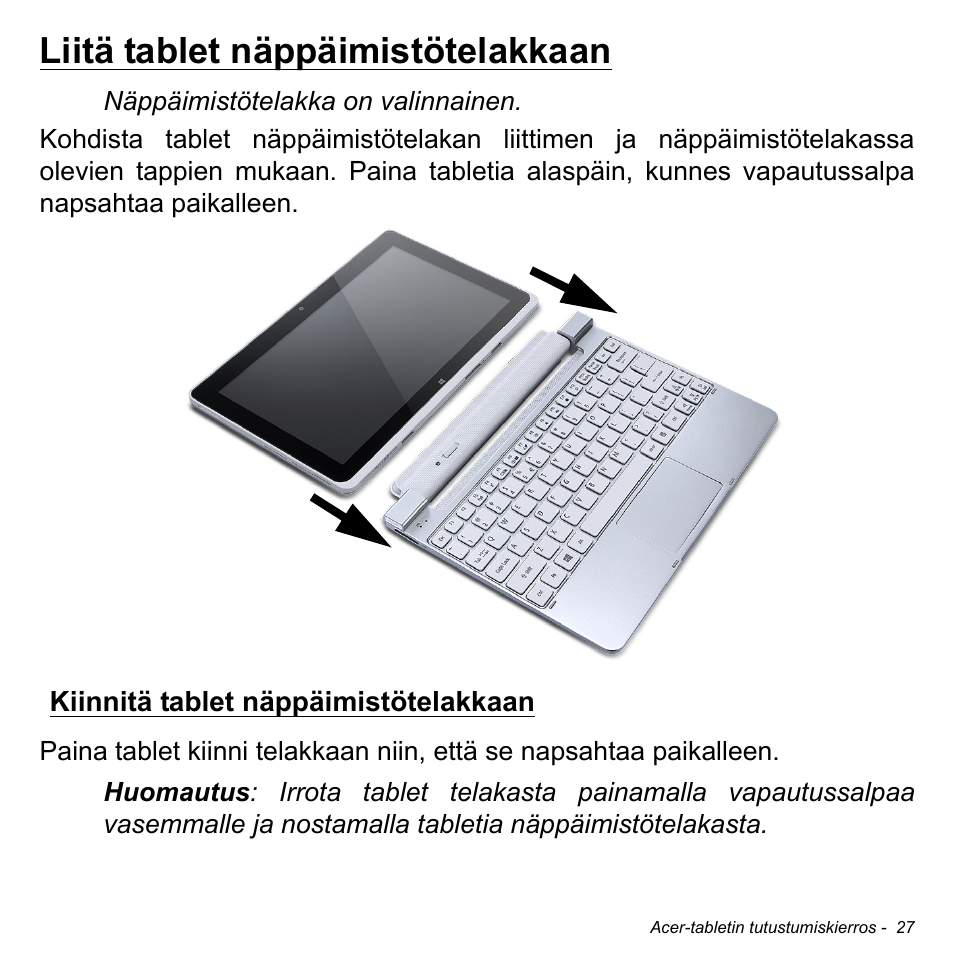 Liitä tablet näppäimistötelakkaan, Kiinnitä tablet näppäimistötelakkaan | Acer W511P User Manual | Page 991 / 2860