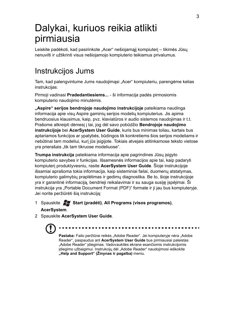 Dalykai, kuriuos reikia atlikti pirmiausia, Instrukcijos jums | Acer Aspire 5745PG User Manual | Page 229 / 318