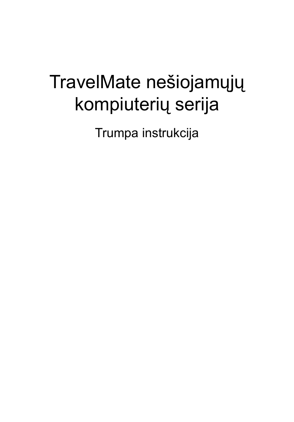 Lietuviškai, Travelmate nešiojamųjų kompiuterių serija | Acer TravelMate 8172Z User Manual | Page 225 / 314