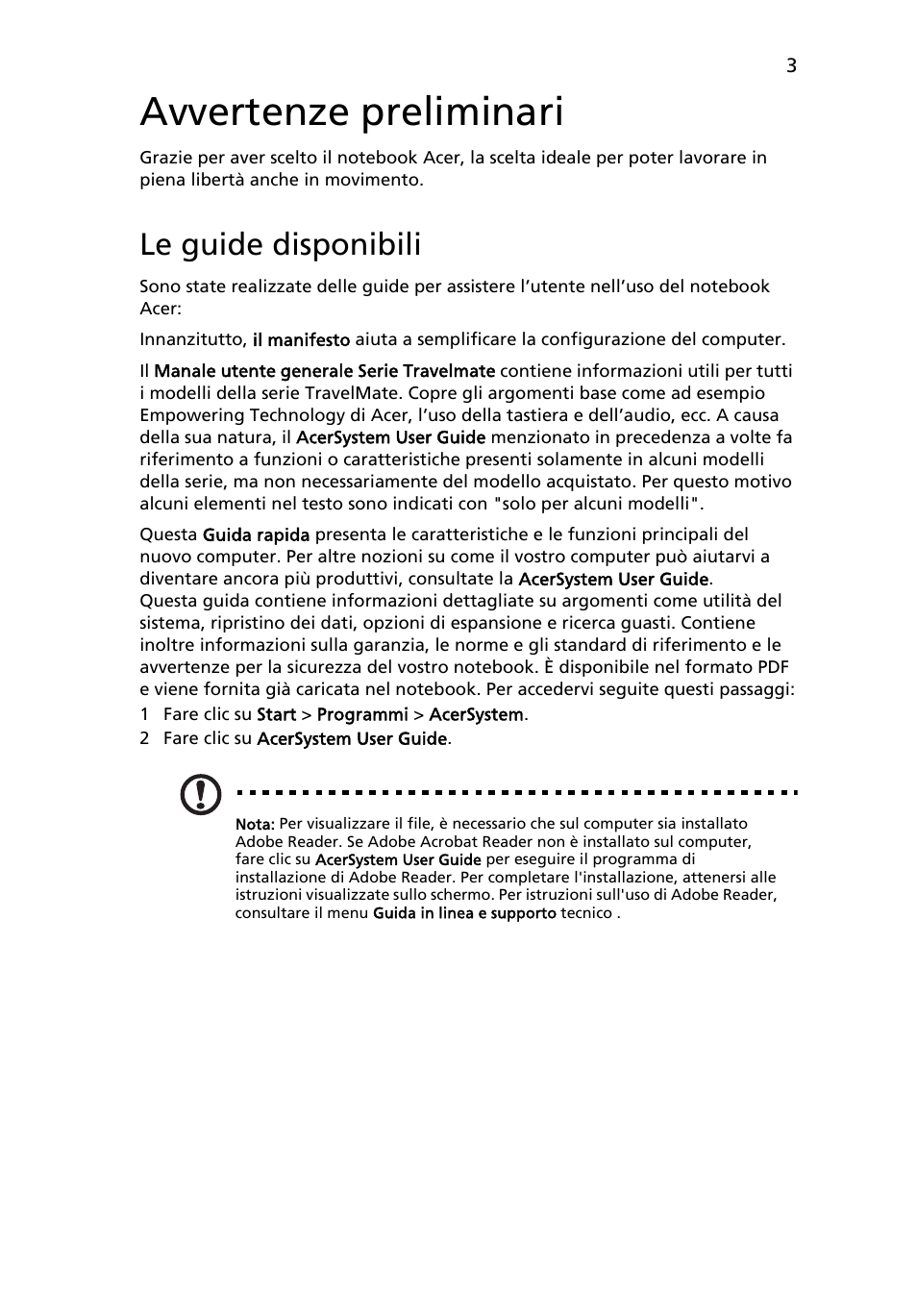 Avvertenze preliminari, Le guide disponibili | Acer TravelMate 8172Z User Manual | Page 35 / 314