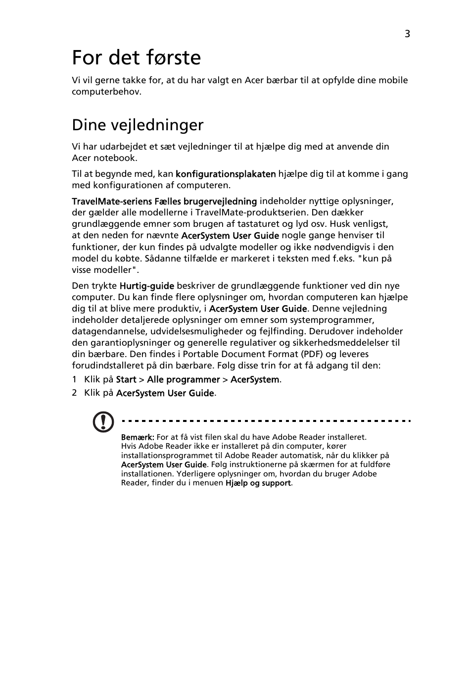 For det første, Dine vejledninger | Acer TravelMate 8172Z User Manual | Page 87 / 314
