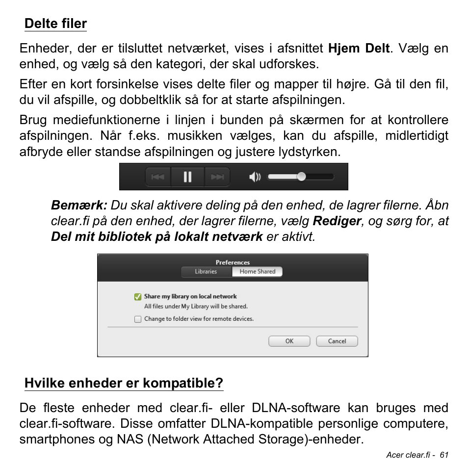 Delte filer, Hvilke enheder er kompatible, Delte filer hvilke enheder er kompatible | Acer Aspire V5-471PG User Manual | Page 1011 / 3492