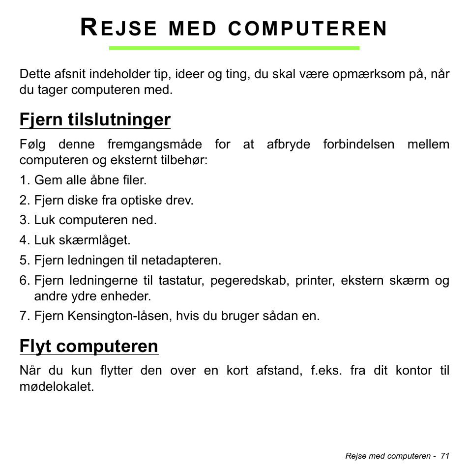 Rejse med computeren, Fjern tilslutninger, Flyt computeren | Fjern tilslutninger flyt computeren, Ejse, Computeren | Acer Aspire V5-471PG User Manual | Page 1021 / 3492