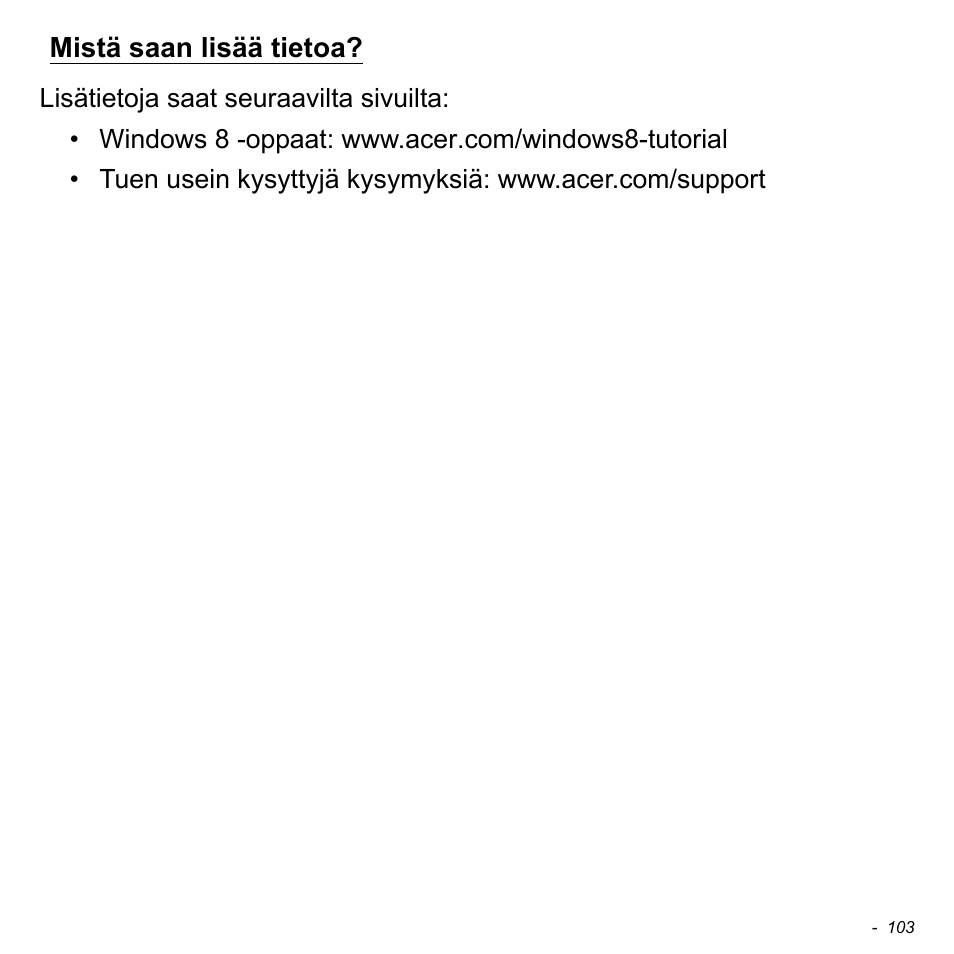 Mistä saan lisää tietoa | Acer Aspire V5-471PG User Manual | Page 1275 / 3492