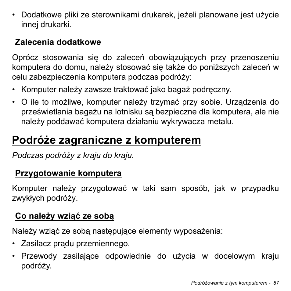 Zalecenia dodatkowe, Podróże zagraniczne z komputerem, Przygotowanie komputera | Co należy wziąć ze sobą, Przygotowanie komputera co należy wziąć ze sobą | Acer Aspire V5-471PG User Manual | Page 1505 / 3492