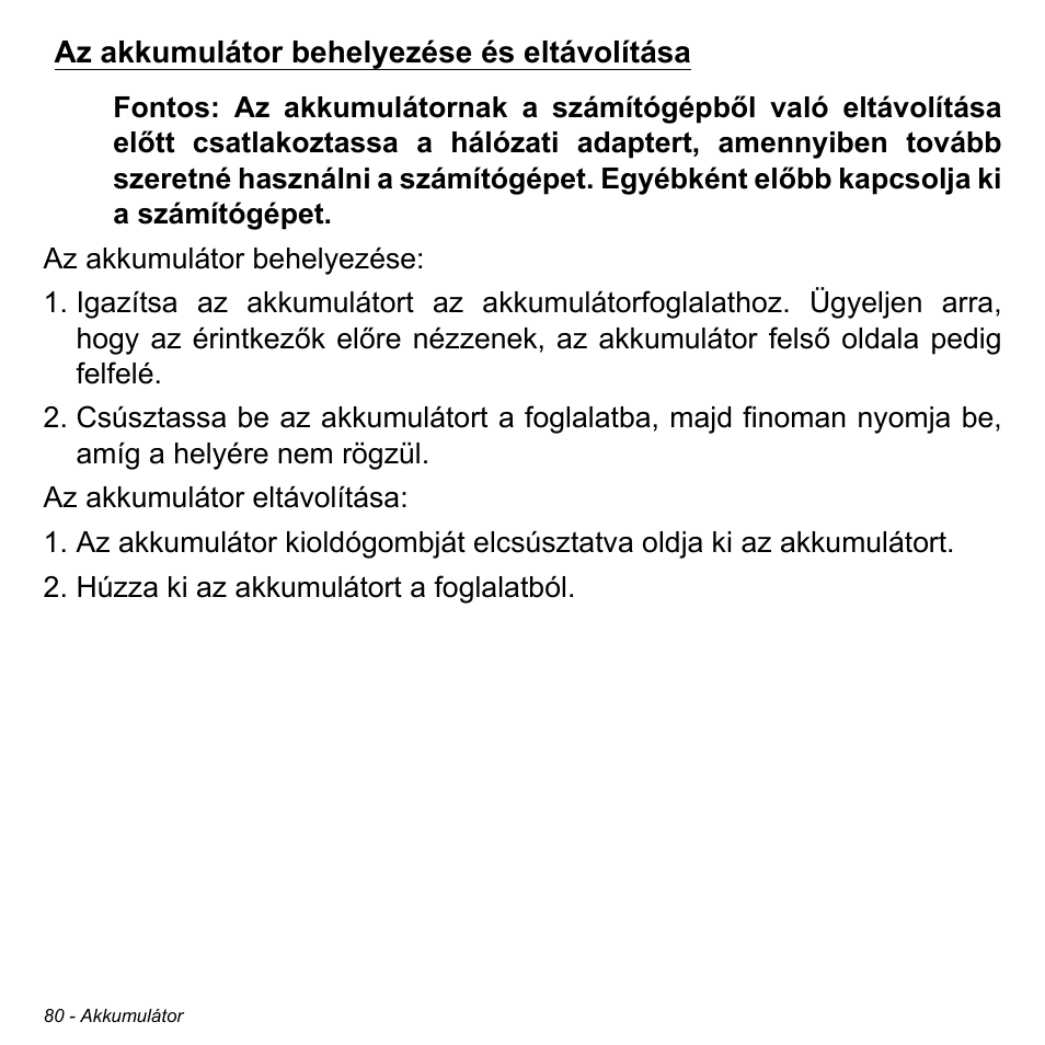 Az akkumulátor behelyezése és eltávolítása | Acer Aspire V5-471PG User Manual | Page 1624 / 3492