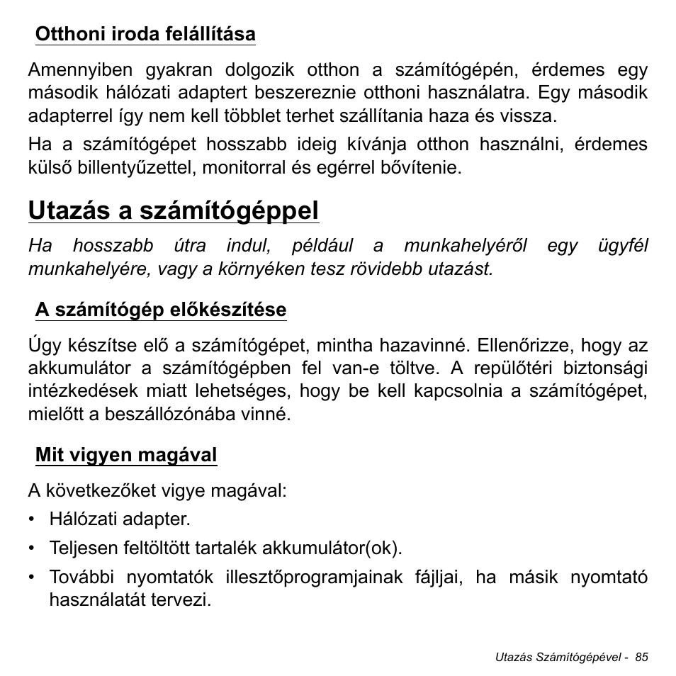 Otthoni iroda felállítása, Utazás a számítógéppel, A számítógép előkészítése | Mit vigyen magával, A számítógép előkészítése mit vigyen magával | Acer Aspire V5-471PG User Manual | Page 1629 / 3492