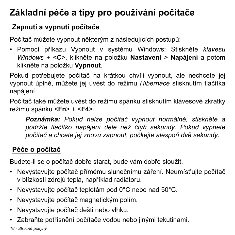 Základní péče a tipy pro používání počítače, Zapnutí a vypnutí počítače, Péče o počítač | Zapnutí a vypnutí počítače péče o počítač | Acer Aspire V5-471PG User Manual | Page 1686 / 3492