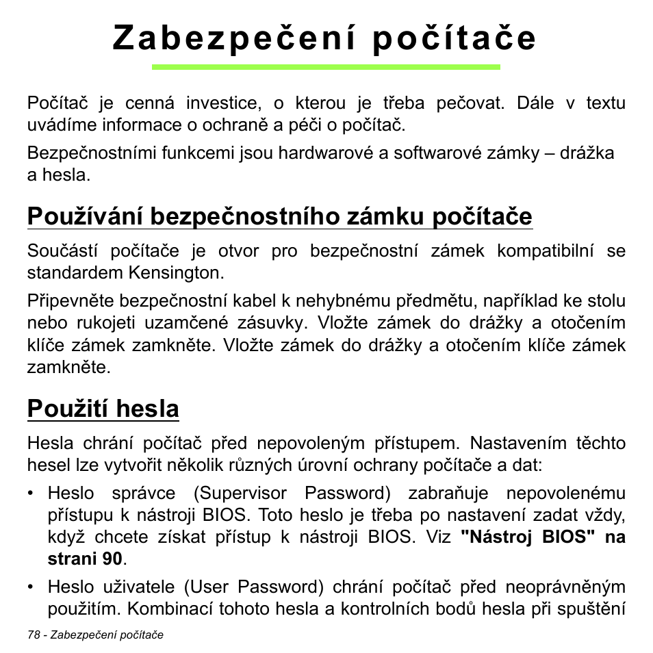 Zabezpečení počítače, Používání bezpečnostního zámku počítače, Použití hesla | Acer Aspire V5-471PG User Manual | Page 1746 / 3492