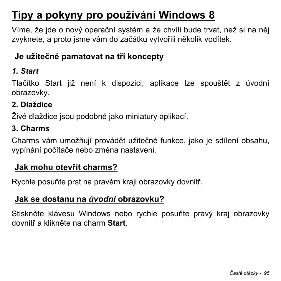 Tipy a pokyny pro používání windows 8, Je užitečné pamatovat na tři koncepty, Jak mohu otevřít charms | Jak se dostanu na úvodní obrazovku | Acer Aspire V5-471PG User Manual | Page 1763 / 3492