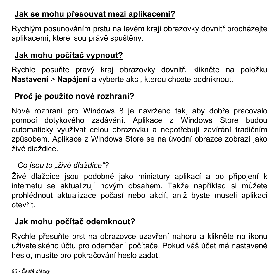 Jak se mohu přesouvat mezi aplikacemi, Jak mohu počítač vypnout, Proč je použito nové rozhraní | Jak mohu počítač odemknout | Acer Aspire V5-471PG User Manual | Page 1764 / 3492