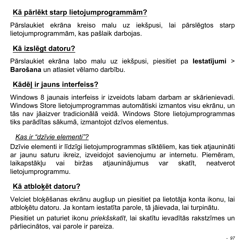 Kā pārlēkt starp lietojumprogrammām, Kā izslēgt datoru, Kādēļ ir jauns interfeiss | Kā atbloķēt datoru | Acer Aspire V5-471PG User Manual | Page 2579 / 3492