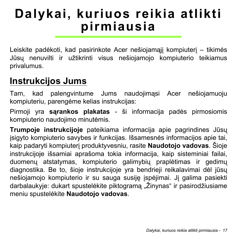 Dalykai, kuriuos reikia atlikti pirmiausia, Instrukcijos jums | Acer Aspire V5-471PG User Manual | Page 2611 / 3492