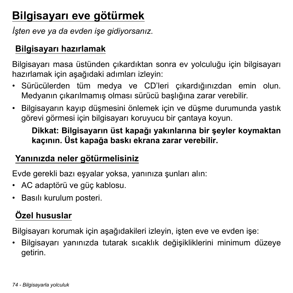 Bilgisayarı eve götürmek, Bilgisayarı hazırlamak, Yanınızda neler götürmelisiniz | Özel hususlar | Acer Aspire V5-471PG User Manual | Page 2918 / 3492