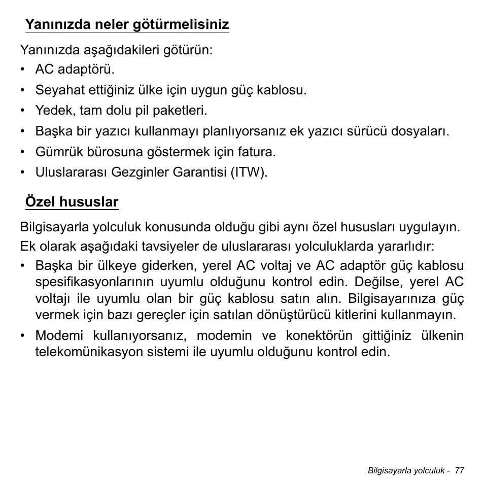Yanınızda neler götürmelisiniz, Özel hususlar, Yanınızda neler götürmelisiniz özel hususlar | Acer Aspire V5-471PG User Manual | Page 2921 / 3492