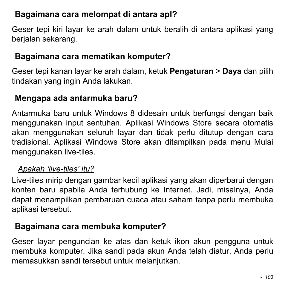 Bagaimana cara melompat di antara apl, Bagaimana cara mematikan komputer, Mengapa ada antarmuka baru | Bagaimana cara membuka komputer | Acer Aspire V5-471PG User Manual | Page 3361 / 3492