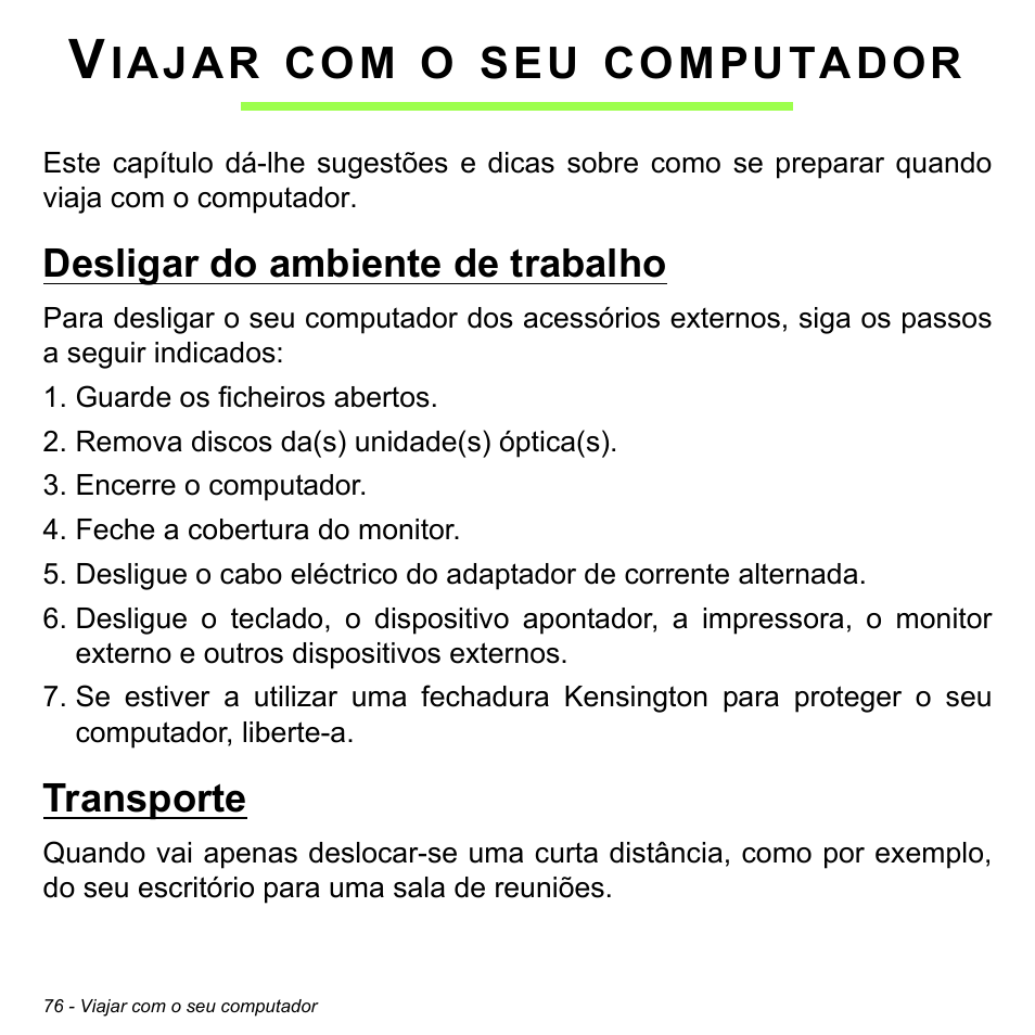 Viajar com o seu computador, Desligar do ambiente de trabalho, Transporte | Desligar do ambiente de trabalho transporte, Iajar, Computador | Acer Aspire V5-471PG User Manual | Page 678 / 3492