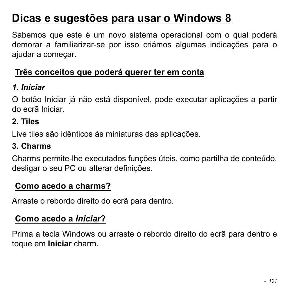 Dicas e sugestões para usar o windows 8, Três conceitos que poderá querer ter em conta, Como acedo a charms | Como acedo a iniciar | Acer Aspire V5-471PG User Manual | Page 703 / 3492