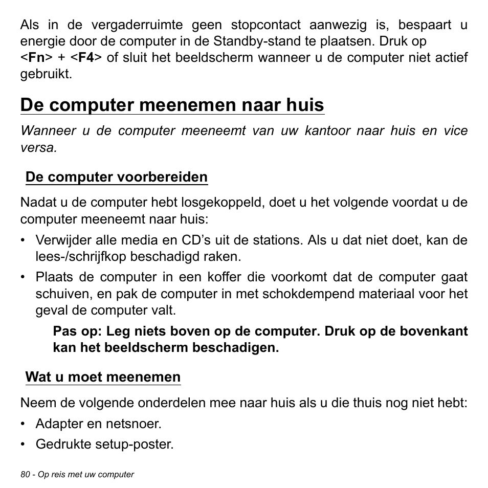 De computer meenemen naar huis, De computer voorbereiden, Wat u moet meenemen | De computer voorbereiden wat u moet meenemen | Acer Aspire V5-471PG User Manual | Page 800 / 3492