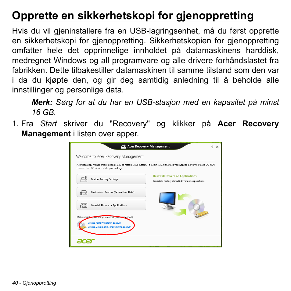 Opprette en sikkerhetskopi for gjenoppretting, Opprette en sikkerhetskopi for gjenoppretting . 40 | Acer Aspire V5-471PG User Manual | Page 880 / 3492