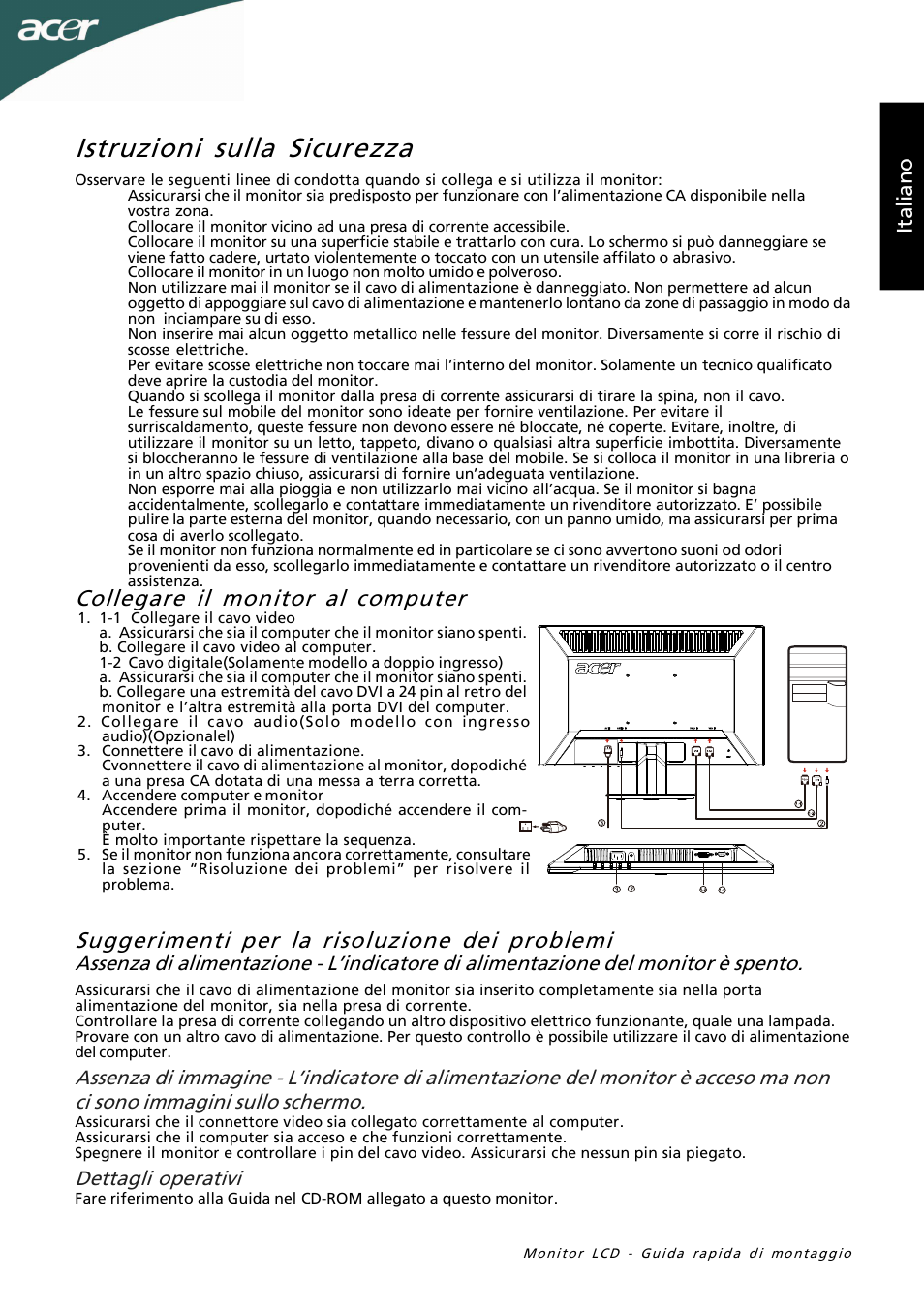 Istruzioni sulla sicurezza, Collegare il monitor al computer, Suggerimenti per la risoluzione dei problemi | It al ia no, Dettagli operativi | Acer P205HL User Manual | Page 17 / 60