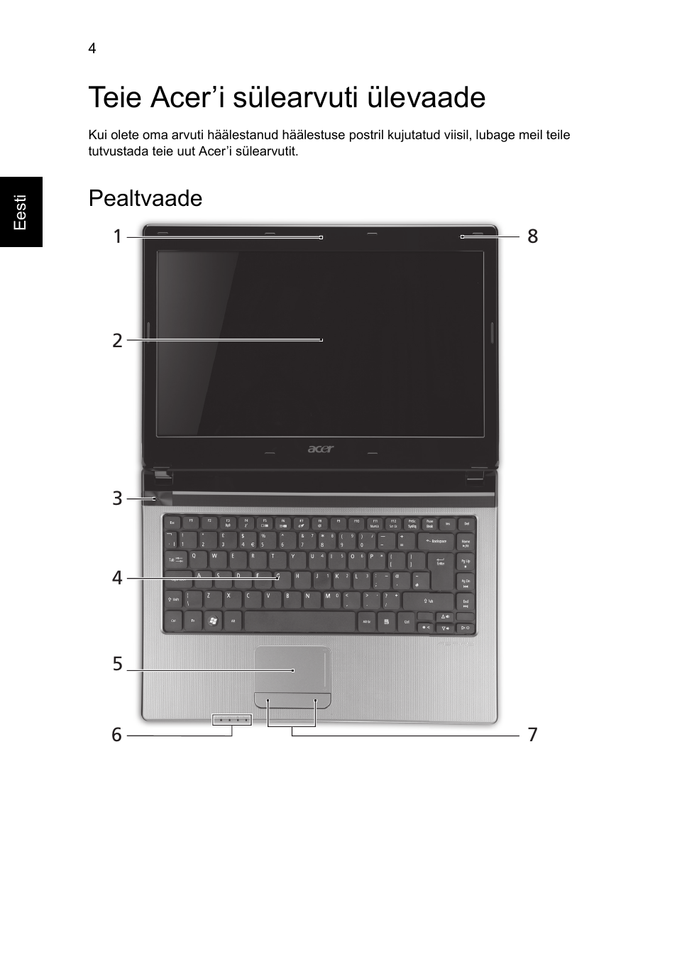 Teie acer’i sülearvuti ülevaade, Pealtvaade | Acer Aspire 4743ZG User Manual | Page 212 / 320