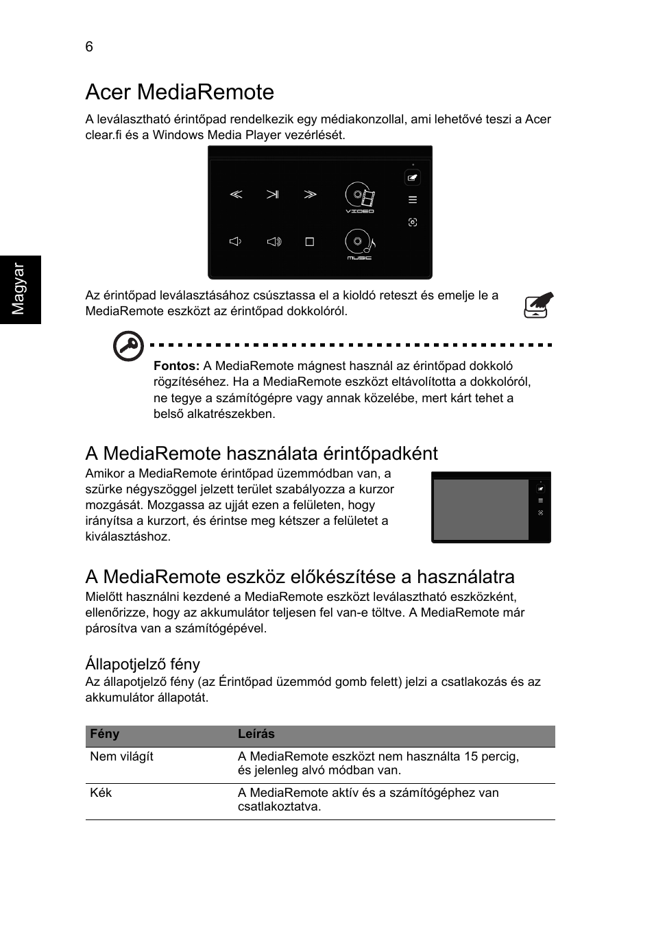 Acer mediaremote, A mediaremote használata érintőpadként, A mediaremote eszköz előkészítése a használatra | Acer Aspire 8951G User Manual | Page 196 / 440