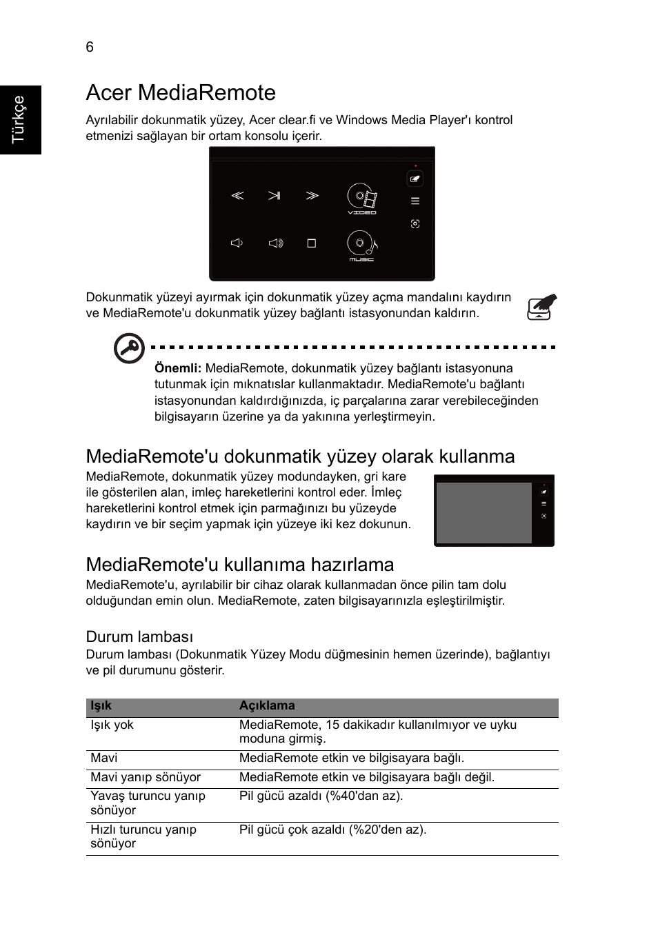 Acer mediaremote, Mediaremote'u dokunmatik yüzey olarak kullanma, Mediaremote'u kullanıma hazırlama | Acer Aspire 8951G User Manual | Page 352 / 440