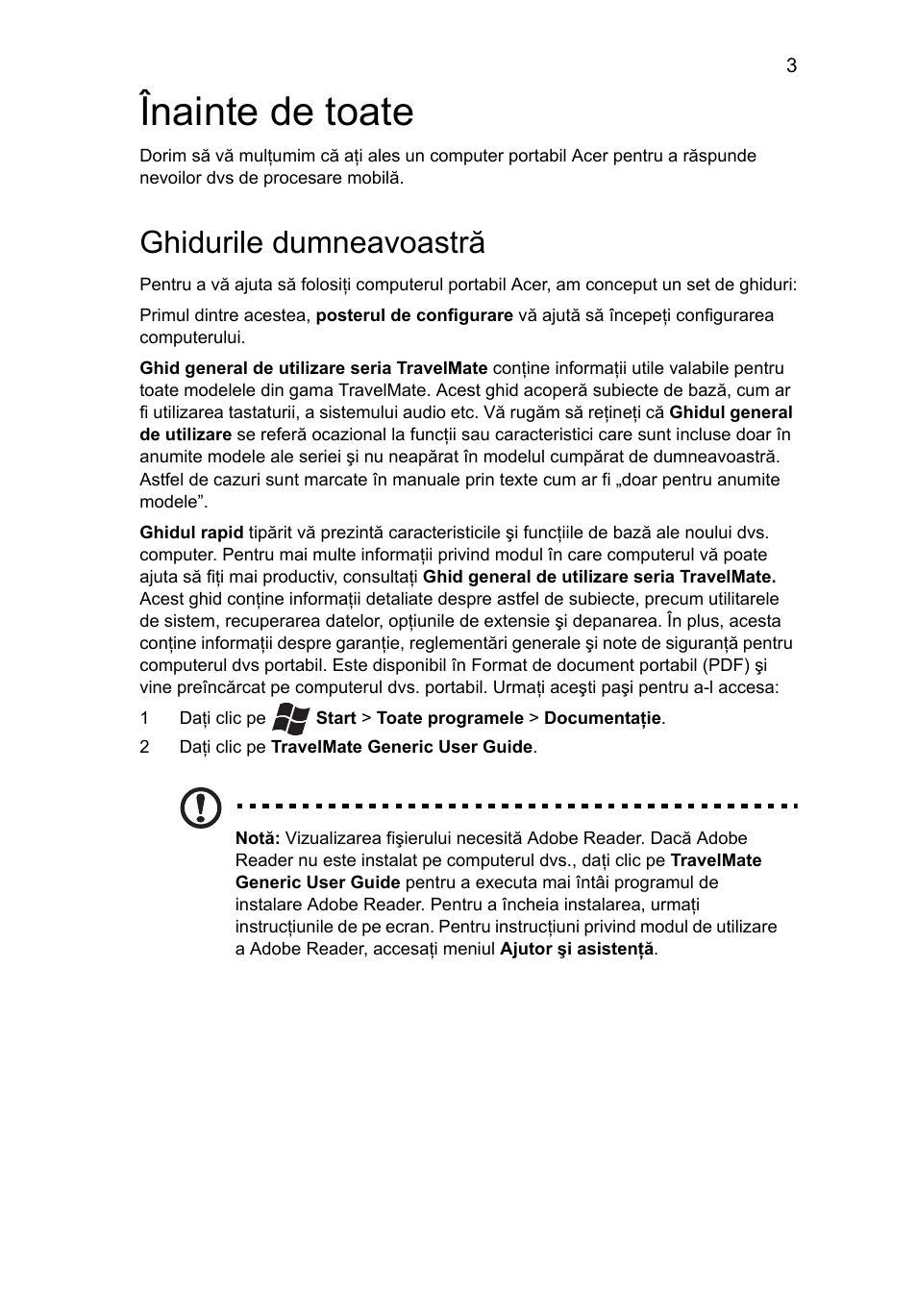 Înainte de toate, Ghidurile dumneavoastră | Acer TravelMate 7750Z User Manual | Page 189 / 316