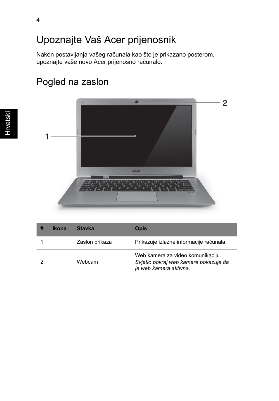 Upoznajte vaš acer prijenosnik, Pogled na zaslon | Acer Aspire S3-391 User Manual | Page 214 / 366