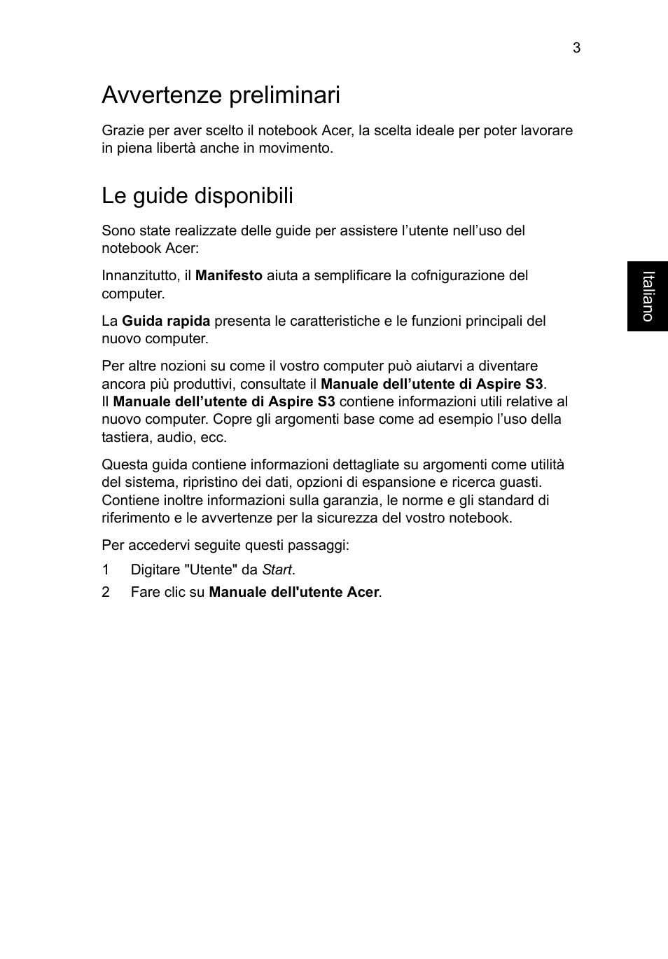 Avvertenze preliminari, Le guide disponibili | Acer Aspire S3-391 User Manual | Page 41 / 366