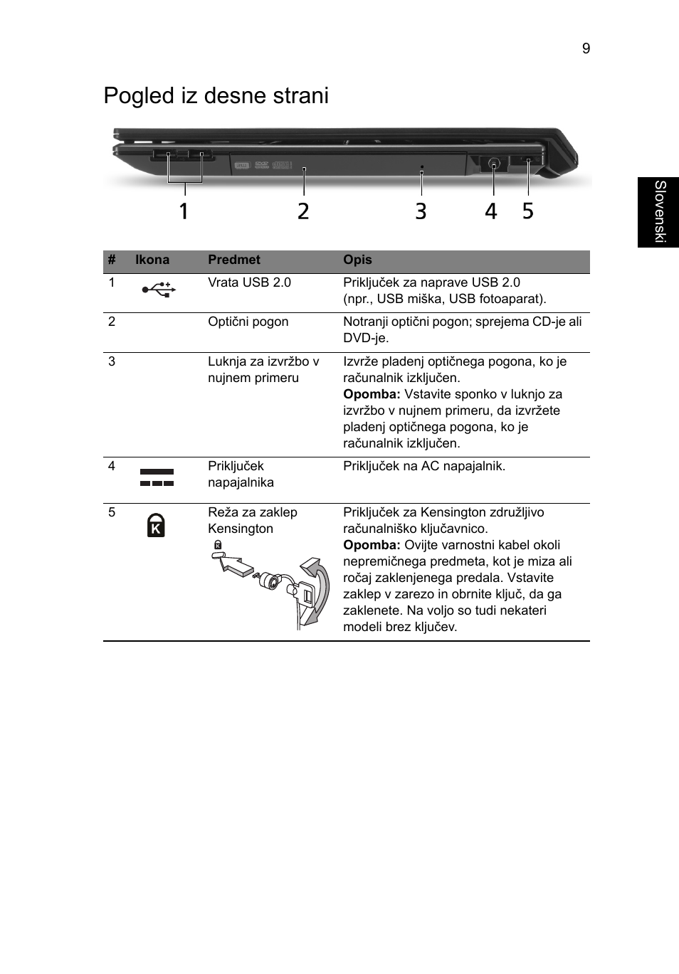 Pogled iz desne strani | Acer TravelMate 8571G User Manual | Page 205 / 340