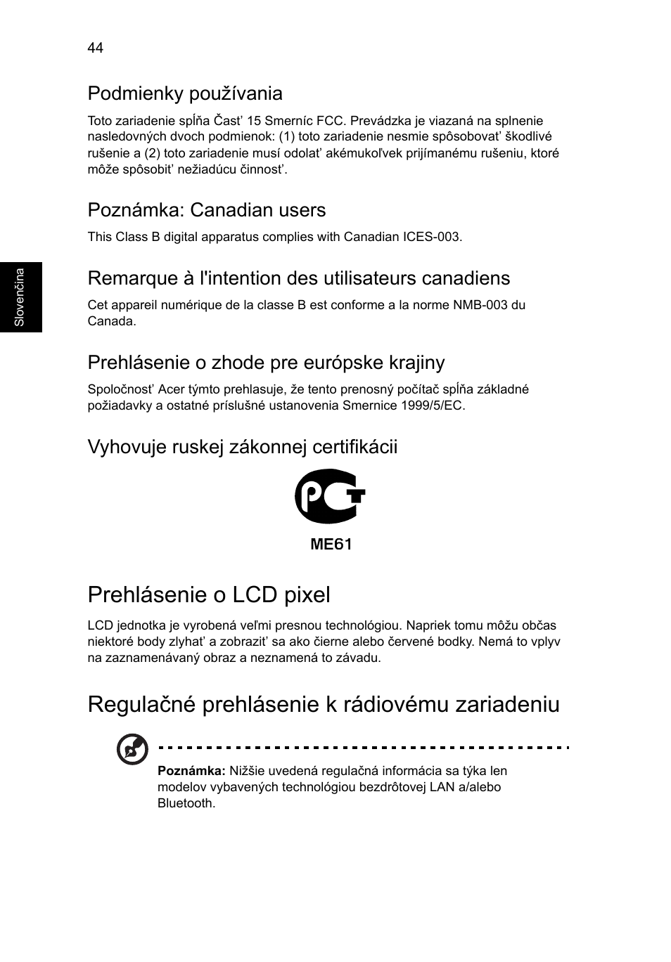 Prehlásenie o lcd pixel, Regulačné prehlásenie k rádiovému zariadeniu, Podmienky používania | Poznámka: canadian users, Remarque à l'intention des utilisateurs canadiens, Prehlásenie o zhode pre európske krajiny, Vyhovuje ruskej zákonnej certifikácii | Acer AO756 User Manual | Page 1056 / 1836