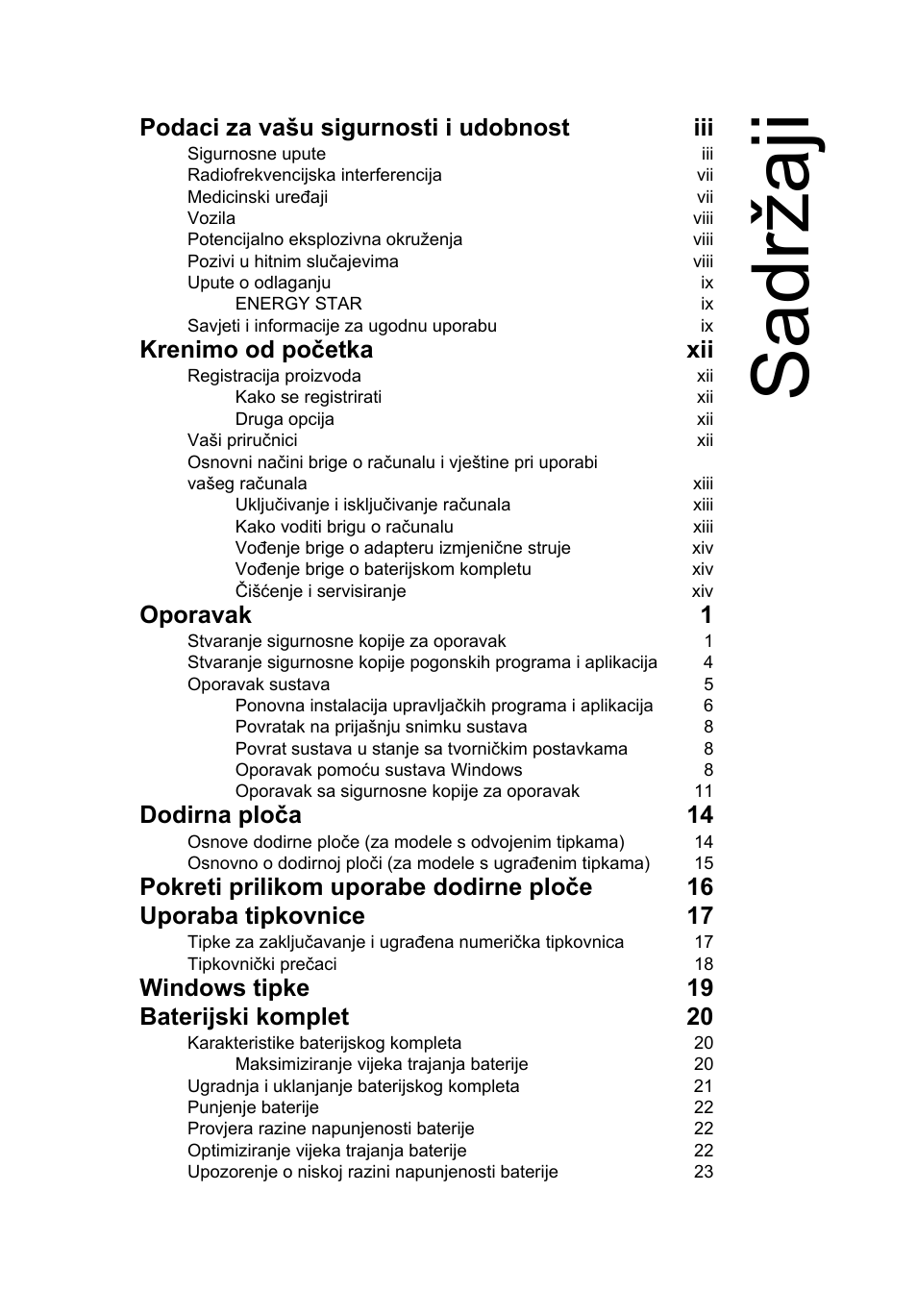 Sadržaji, Podaci za vašu sigurnosti i udobnost iii, Krenimo od početka xii | Oporavak 1, Dodirna ploča 14, Windows tipke 19 baterijski komplet 20 | Acer AO756 User Manual | Page 1139 / 1836