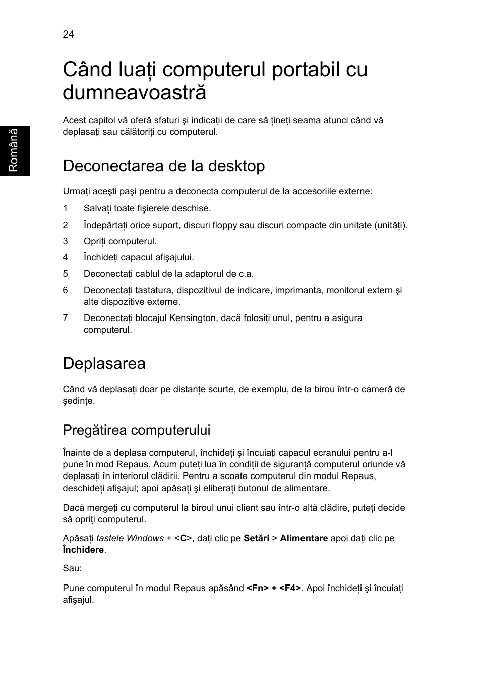 Când luaţi computerul portabil cu dumneavoastră, Deconectarea de la desktop, Deplasarea | Pregătirea computerului | Acer AO756 User Manual | Page 1230 / 1836