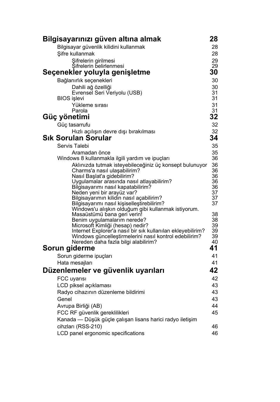 Bilgisayarınızı güven altına almak 28, Seçenekler yoluyla genişletme 30, Güç yönetimi 32 | Sık sorulan sorular 34, Sorun giderme 41, Düzenlemeler ve güvenlik uyarıları 42 | Acer AO756 User Manual | Page 1481 / 1836