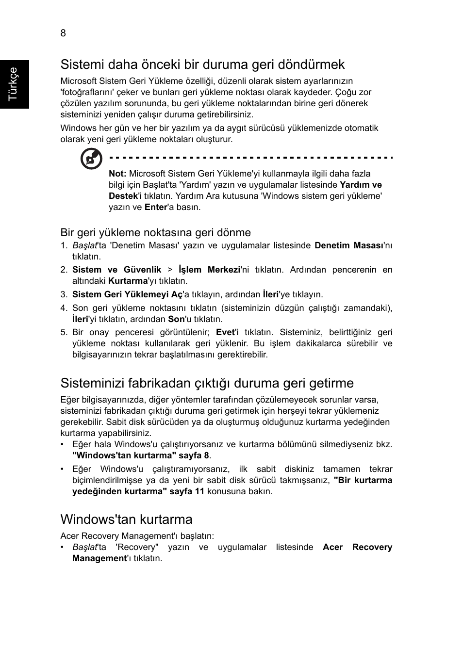 Sistemi daha önceki bir duruma geri döndürmek, Sisteminizi fabrikadan çıktığı duruma geri getirme, Windows'tan kurtarma | Acer AO756 User Manual | Page 1490 / 1836