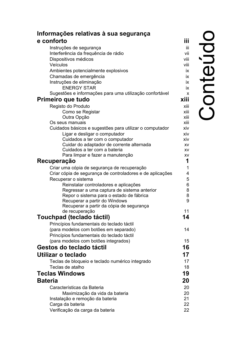 Conteúdo, Primeiro que tudo xiii, Recuperação 1 | Touchpad (teclado táctil) 14, Gestos do teclado táctil 16 utilizar o teclado 17, Teclas windows 19 bateria 20 | Acer AO756 User Manual | Page 351 / 1836