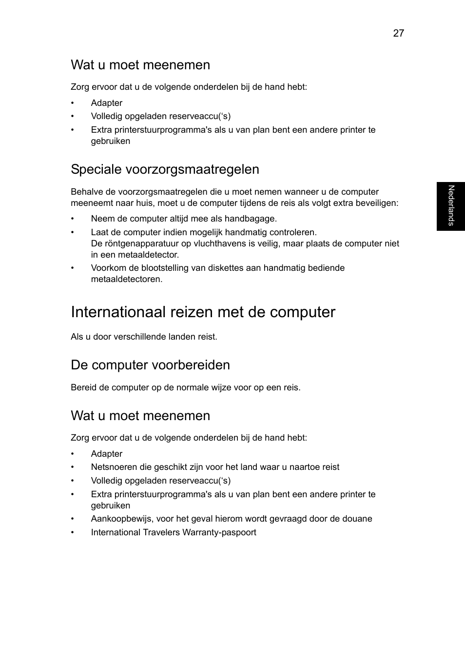 Internationaal reizen met de computer, Wat u moet meenemen, Speciale voorzorgsmaatregelen | De computer voorbereiden | Acer AO756 User Manual | Page 449 / 1836