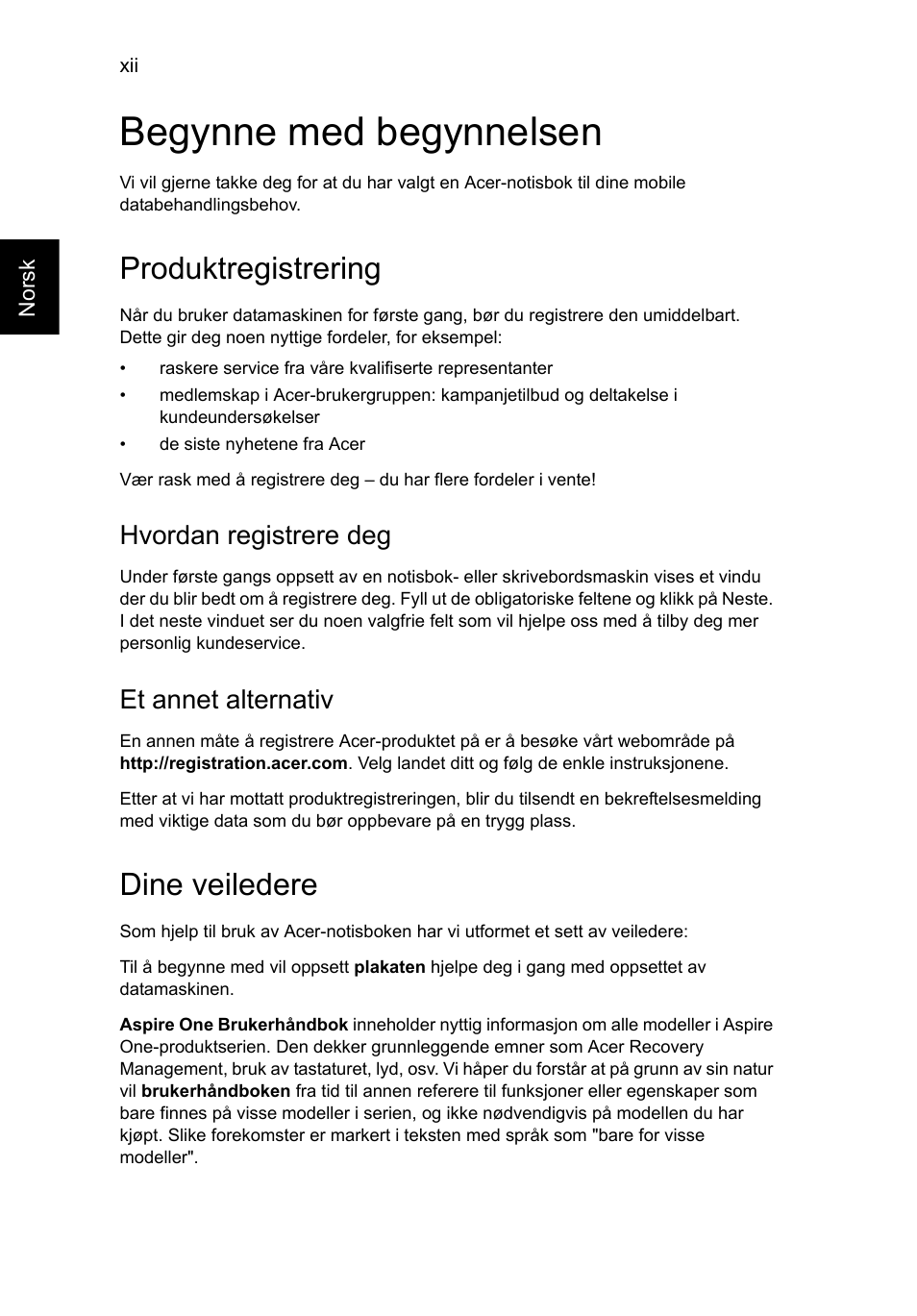 Begynne med begynnelsen, Produktregistrering, Dine veiledere | Hvordan registrere deg, Et annet alternativ | Acer AO756 User Manual | Page 480 / 1836