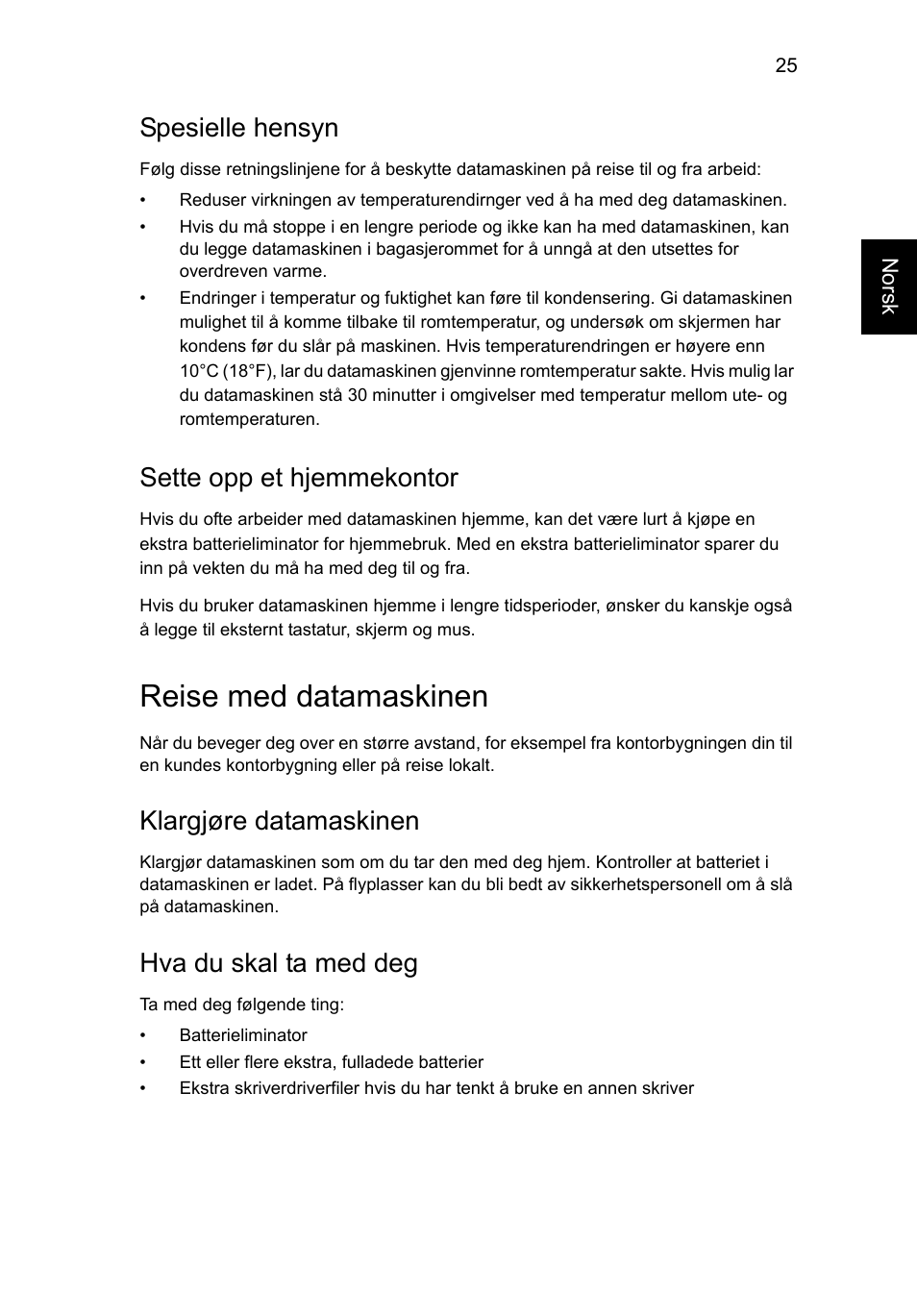 Reise med datamaskinen, Spesielle hensyn, Sette opp et hjemmekontor | Klargjøre datamaskinen, Hva du skal ta med deg | Acer AO756 User Manual | Page 511 / 1836