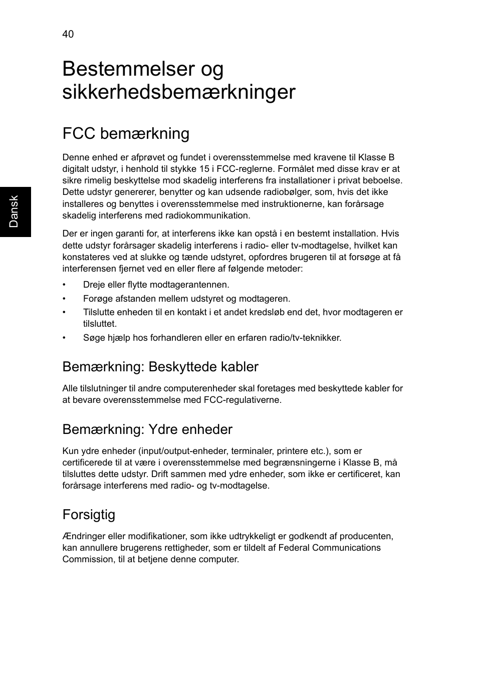 Bestemmelser og sikkerhedsbemærkninger, Fcc bemærkning, Bemærkning: beskyttede kabler | Bemærkning: ydre enheder, Forsigtig | Acer AO756 User Manual | Page 588 / 1836