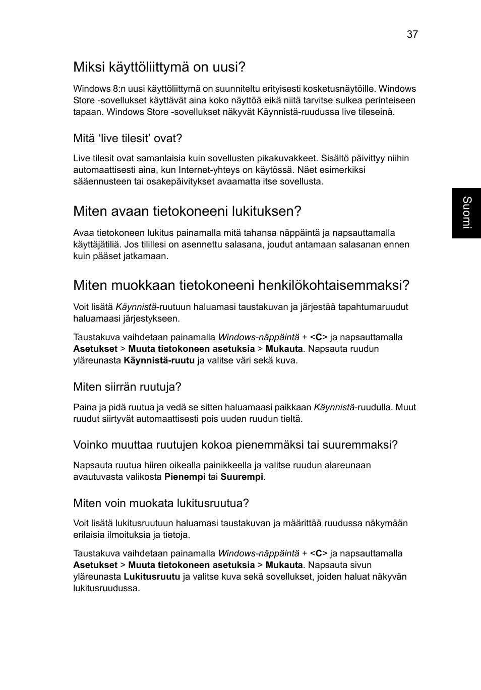 Miksi käyttöliittymä on uusi, Miten avaan tietokoneeni lukituksen, Miten muokkaan tietokoneeni henkilökohtaisemmaksi | Acer AO756 User Manual | Page 711 / 1836