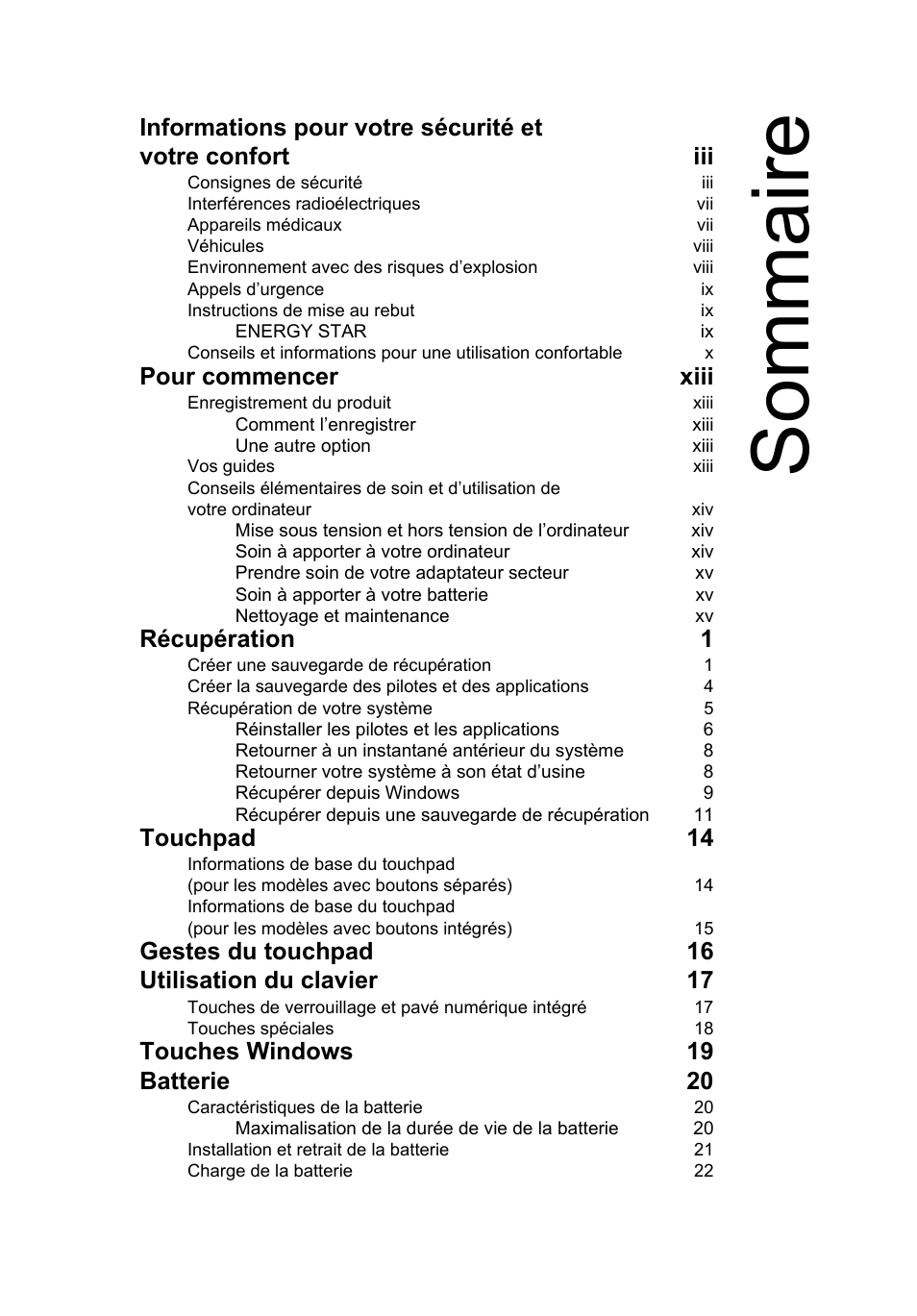 Sommaire, Pour commencer xiii, Récupération 1 | Touchpad 14, Gestes du touchpad 16 utilisation du clavier 17, Touches windows 19 batterie 20 | Acer AO756 User Manual | Page 81 / 1836