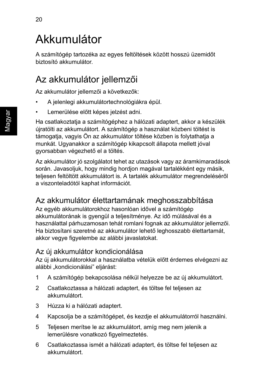 Akkumulátor, Az akkumulátor jellemzői, Az akkumulátor élettartamának meghosszabbítása | Acer AO756 User Manual | Page 900 / 1836