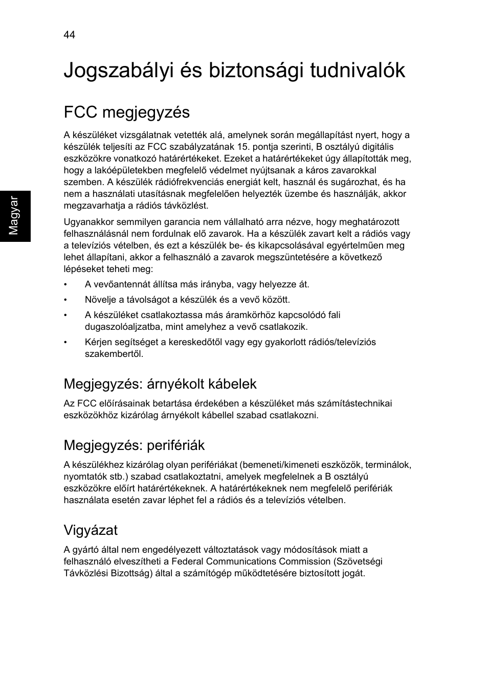 Jogszabályi és biztonsági tudnivalók, Fcc megjegyzés, Megjegyzés: árnyékolt kábelek | Megjegyzés: perifériák, Vigyázat | Acer AO756 User Manual | Page 924 / 1836
