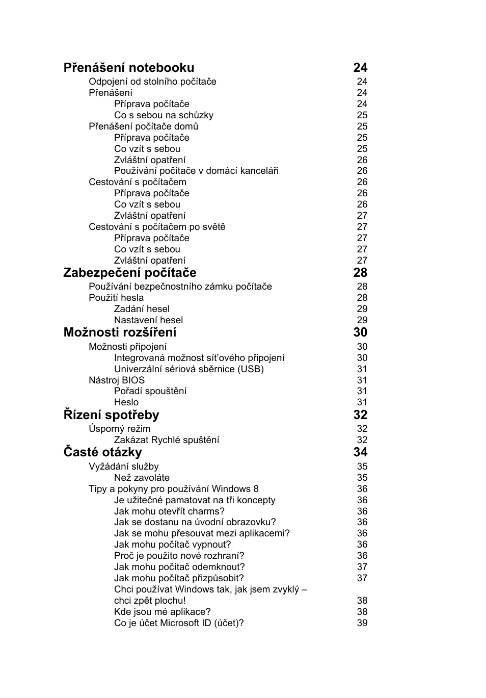 Zabezpečení počítače 28, Možnosti rozšíření 30, Řízení spotřeby 32 | Časté otázky 34 | Acer AO756 User Manual | Page 946 / 1836