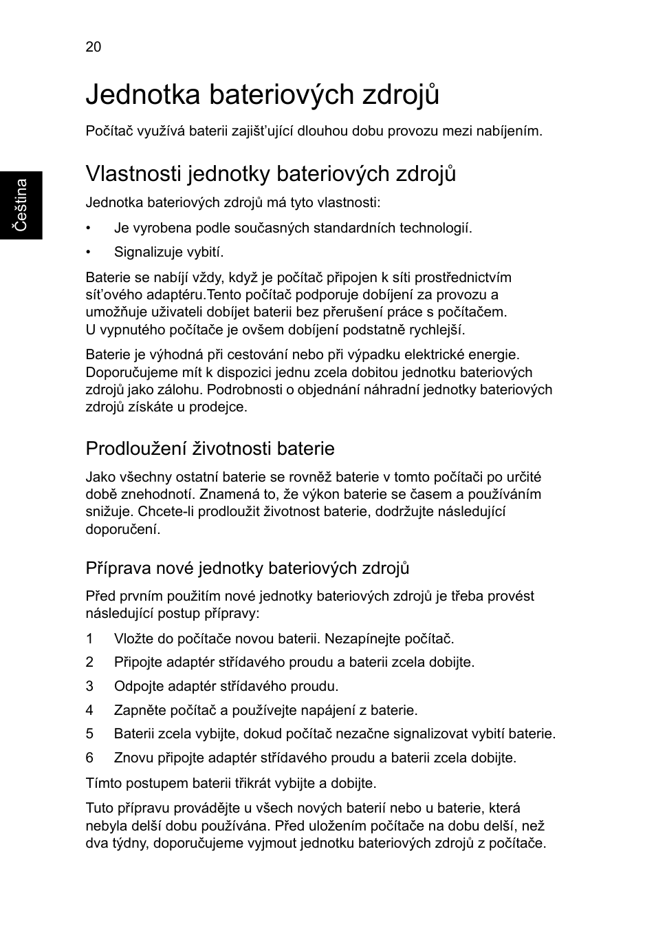 Jednotka bateriových zdrojů, Vlastnosti jednotky bateriových zdrojů, Prodloužení životnosti baterie | Acer AO756 User Manual | Page 968 / 1836