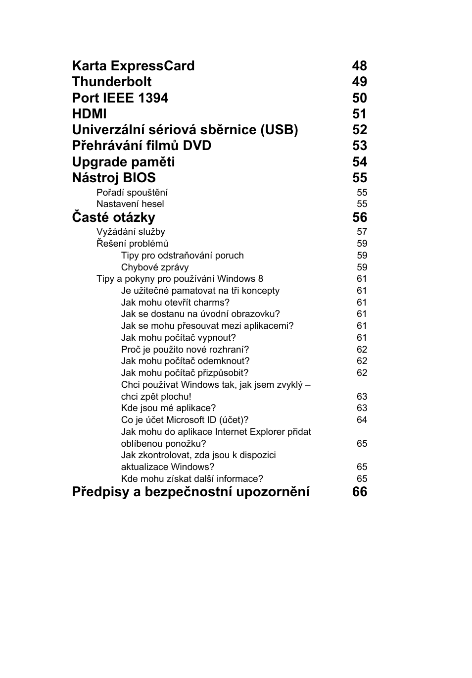 Časté otázky 56, Předpisy a bezpečnostní upozornění 66 | Acer TravelMate P653-V User Manual | Page 1315 / 2742