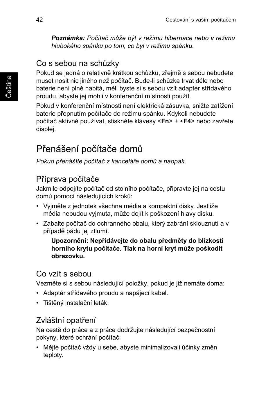 Co s sebou na schůzky, Přenášení počítače domů, Příprava počítače | Co vzít s sebou, Zvláštní opatření | Acer TravelMate P653-V User Manual | Page 1358 / 2742